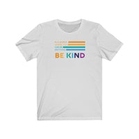 Be Kind T-Shirt | Love Teaching | Beauty and Education | World Peace | Stylish Teacher Shirt | Trendy Learning | Unisex- Women & Men's Tee | In a World Where you can be Anything Be Kind