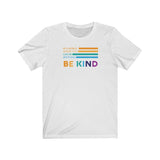 Be Kind T-Shirt | Love Teaching | Beauty and Education | World Peace | Stylish Teacher Shirt | Trendy Learning | Unisex- Women & Men's Tee | In a World Where you can be Anything Be Kind